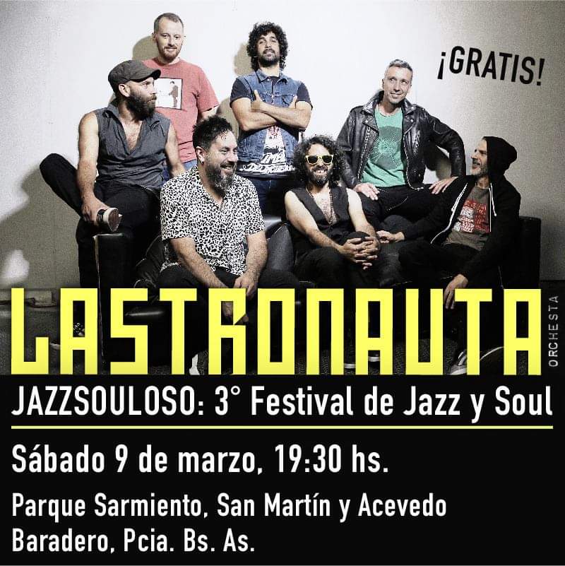 Jazzsouloso: Lastronauta Orchesta se presenta con un Baraderense entre sus integrantes