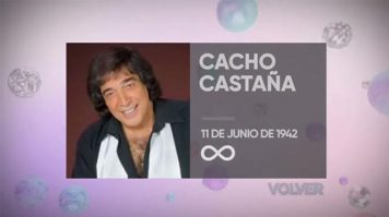 Canal Volver recuerda a Cacho Castaña