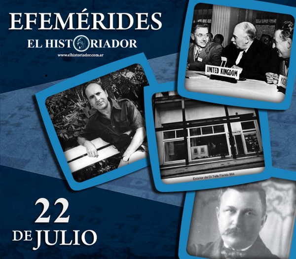 Efemérides: ¿Que pasó un 22 de Julio?