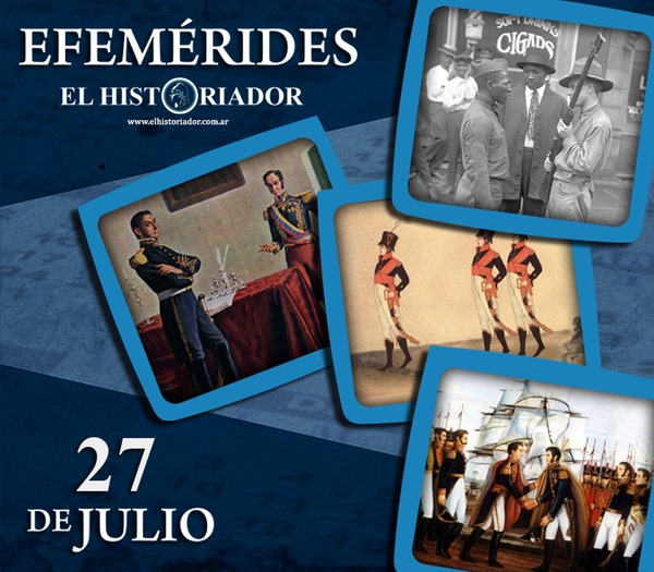 Efemérides: ¿Que pasó un 27 de Julio?