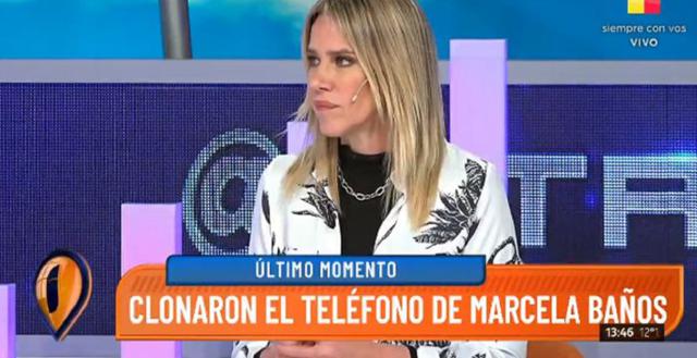 Clonaron el teléfono de Marcela Baños: «Me sentí ultrajada, pasé un fin de semana de terror»