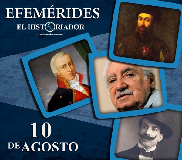 Efemérides: ¿Que pasó un 10 de Agosto?