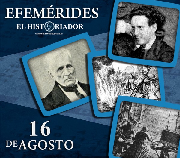 Efemérides: ¿Que pasó un 16 de Agosto?
