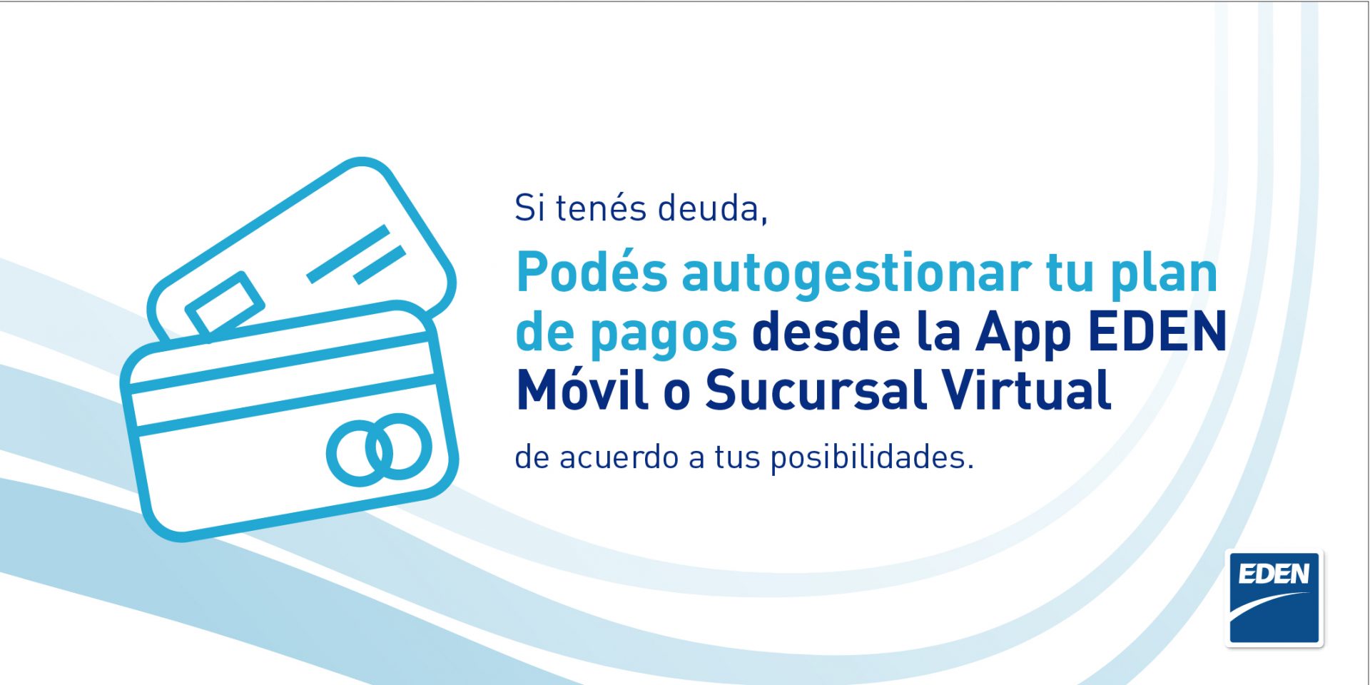 Ahora los usuarios de EDEN podrán autogestionar online su plan de pagos