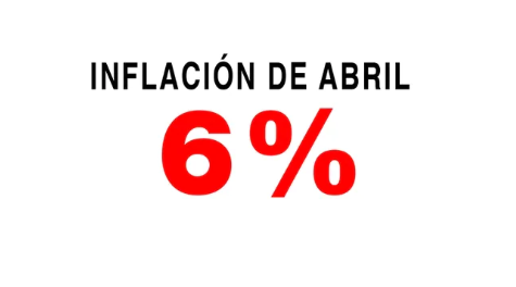 La inflación de abril fue de 6% y llegó al 58% en los últimos 12 meses, la cifra más alta en 30 años