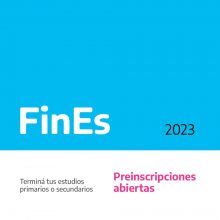 Preinscripción al Plan FinEs: finalizá tus estudios primarios y/o secundarios