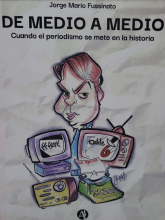 Presentación del libro » De medio a medio» del periodista Jorge Fussinato.