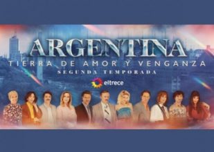 Eltrece presenta el final de Argentina, tierra de amor y venganza, segunda temporada