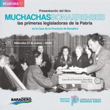Presentación del libro «Muchachas Bonaerenses, las primeras legisladoras de la Patria»