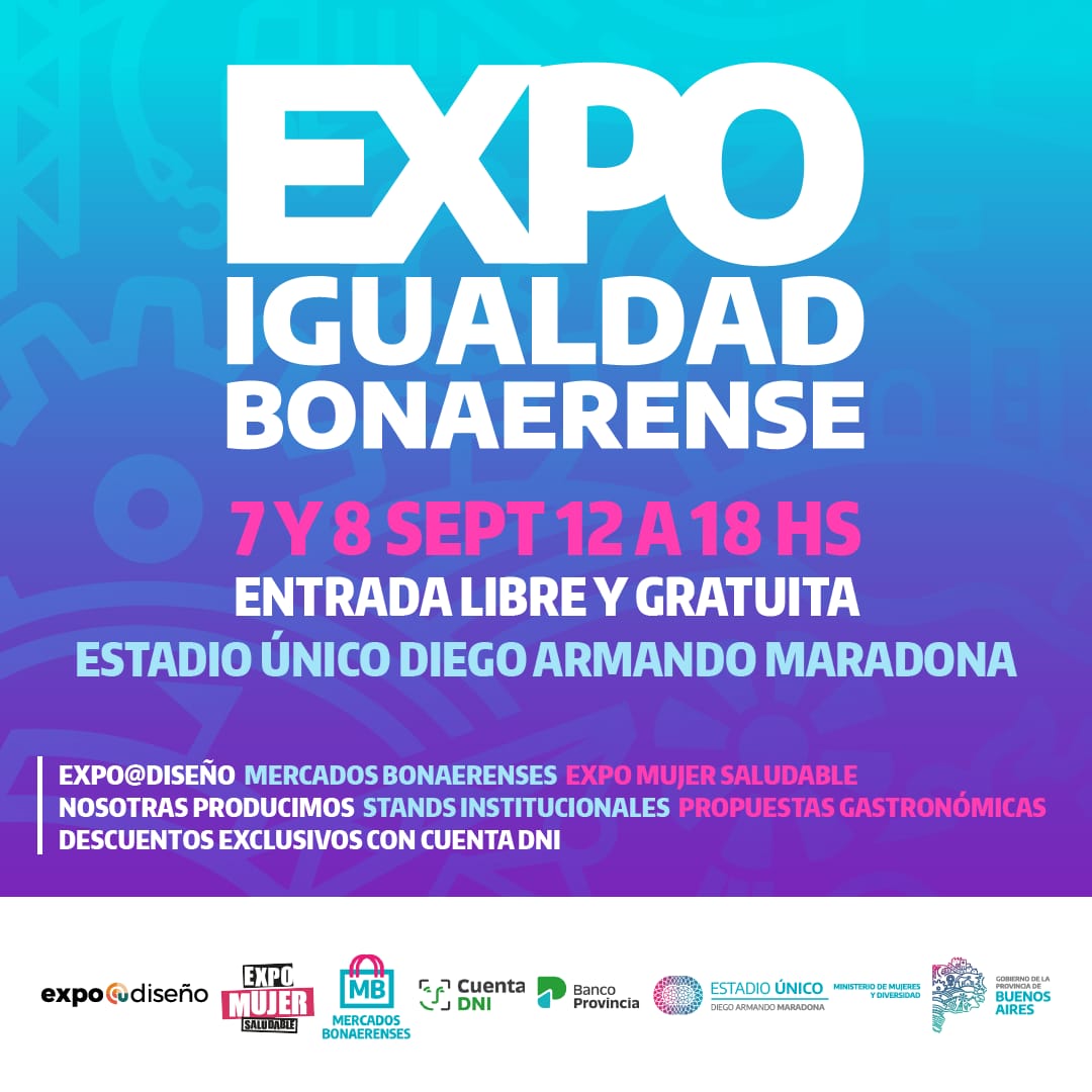SE VIENE LA EXPO IGUALDAD BONAERENSE EN LA PLATA.