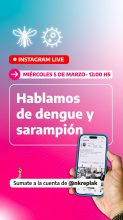 Dengue y Sarampion : conéctate mañana a las 12 hs
